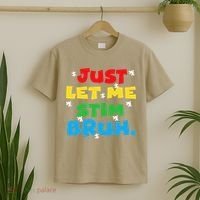 Autism Awareness Just Let Me Stim Bruh Autism Women T-Shirt thumb 2