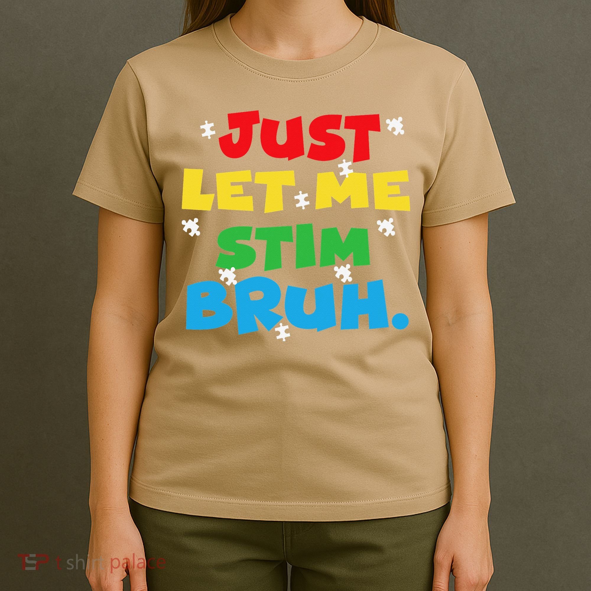 Autism Awareness Just Let Me Stim Bruh Autism Women T-Shirt