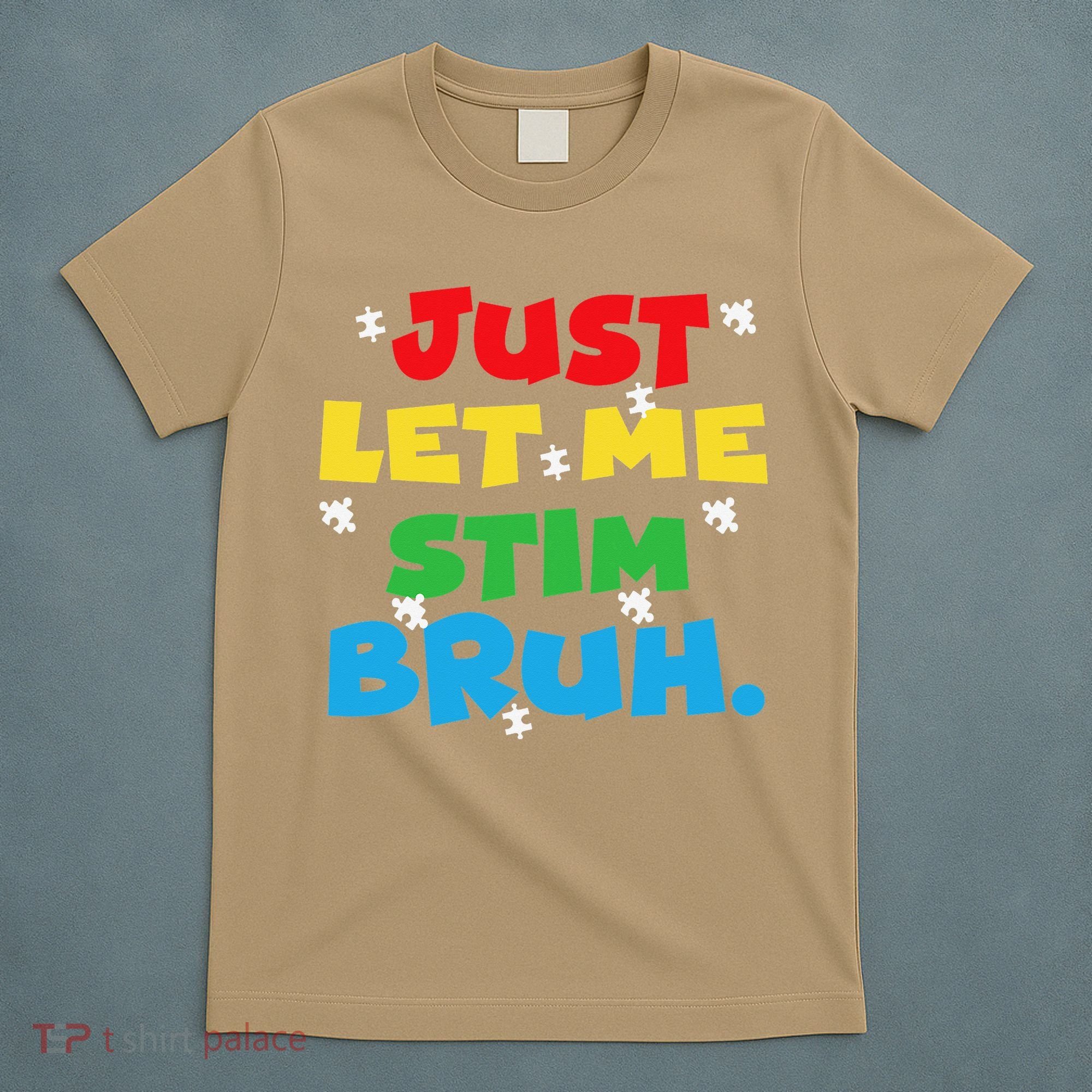 Autism Awareness Just Let Me Stim Bruh Autism Women T-Shirt