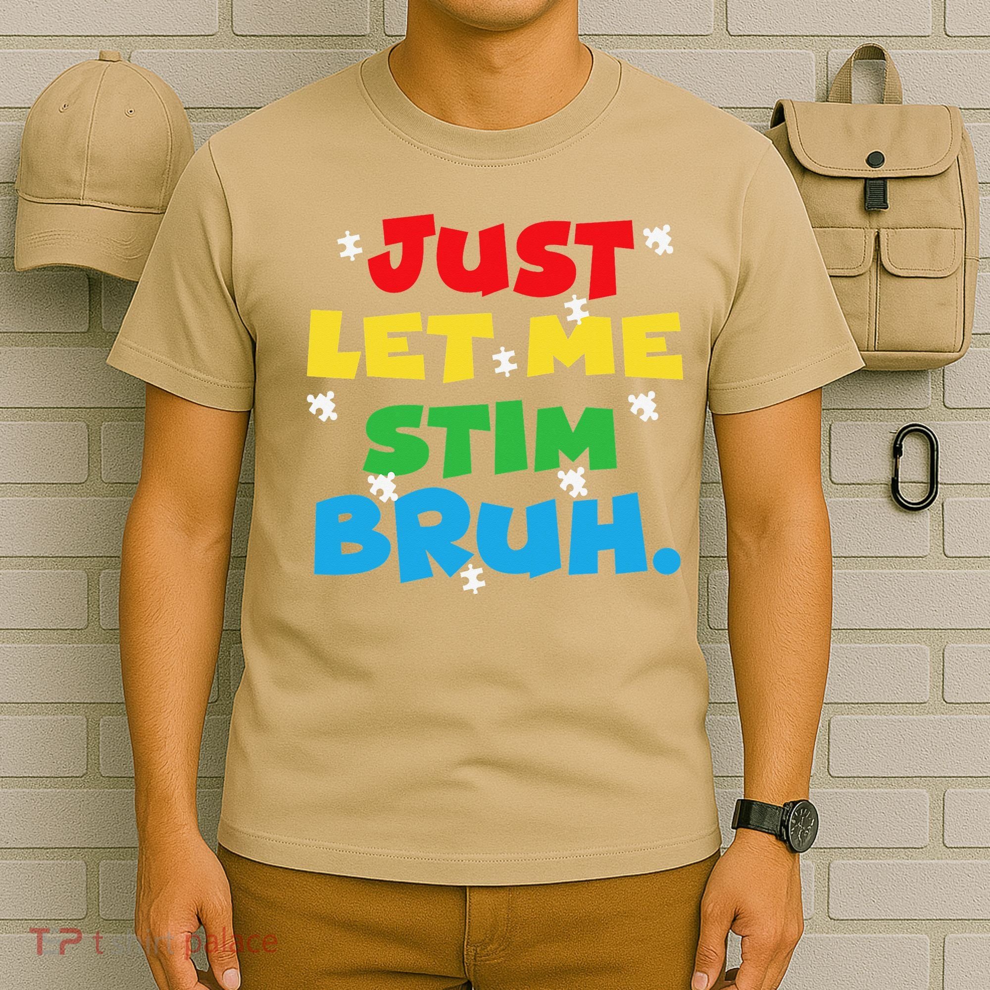 Autism Awareness Just Let Me Stim Bruh Autism Women T-Shirt