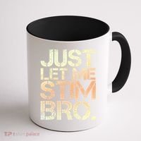 Autism Awareness Just Let Me Stim Bro Cute Gift Coffee Mug thumb 1