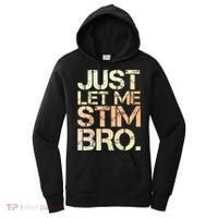 Autism Awareness Just Let Me Stim Bro Cute Gift Women's Hoodie thumb 0