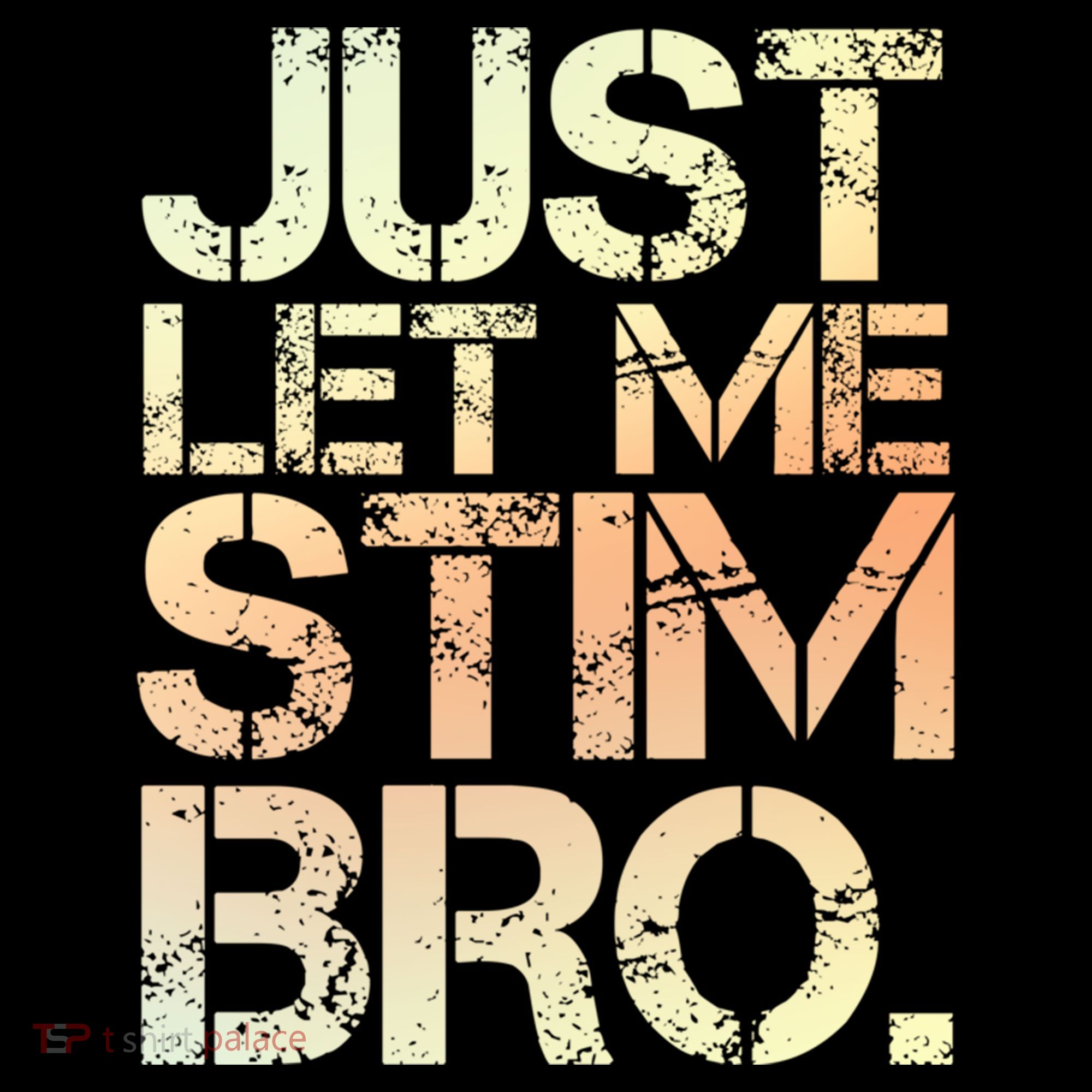 Autism Awareness Just Let Me Stim Bro Cute Gift Women's Hoodie