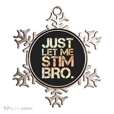 Autism Awareness Just Let Me Stim Bro Cute Gift Ornament