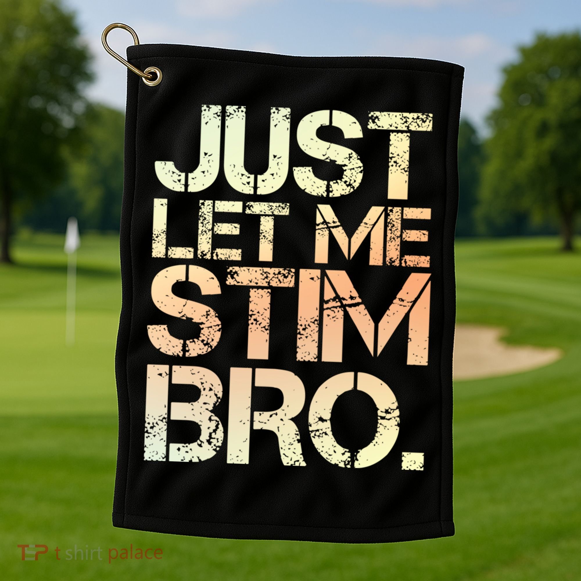 Autism Awareness Just Let Me Stim Bro Cute Gift Golf Towel
