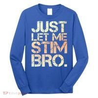 Autism Awareness Just Let Me Stim Bro Cute Gift Long Sleeve Shirt thumb 0