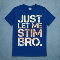 Autism Awareness Just Let Me Stim Bro Cute Gift T-Shirt thumb 5
