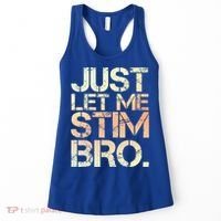 Autism Awareness Just Let Me Stim Bro Cute Gift Women's Tank Top thumb 0