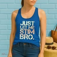 Autism Awareness Just Let Me Stim Bro Cute Gift Women's Tank Top thumb 2