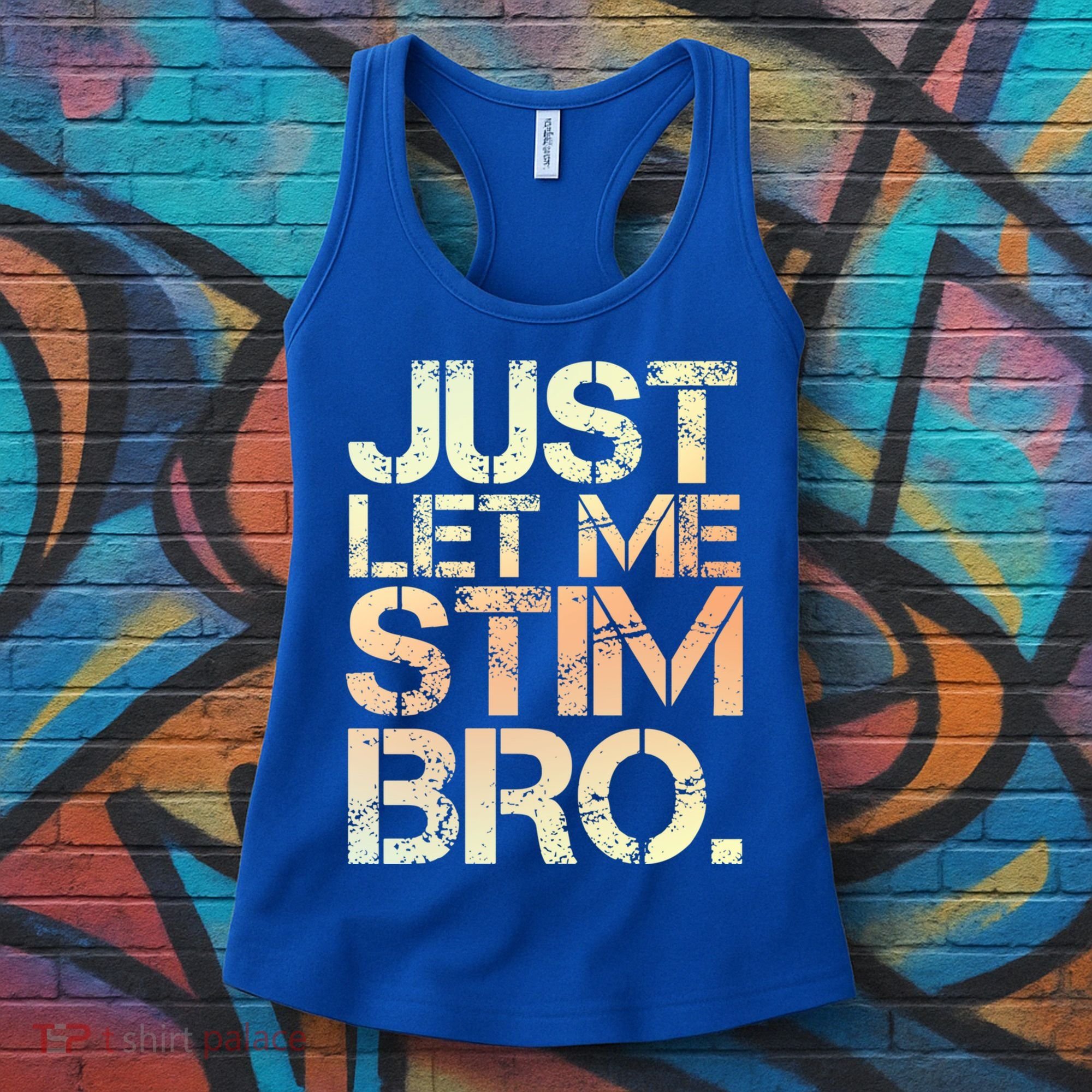 Autism Awareness Just Let Me Stim Bro Cute Gift Women's Tank Top