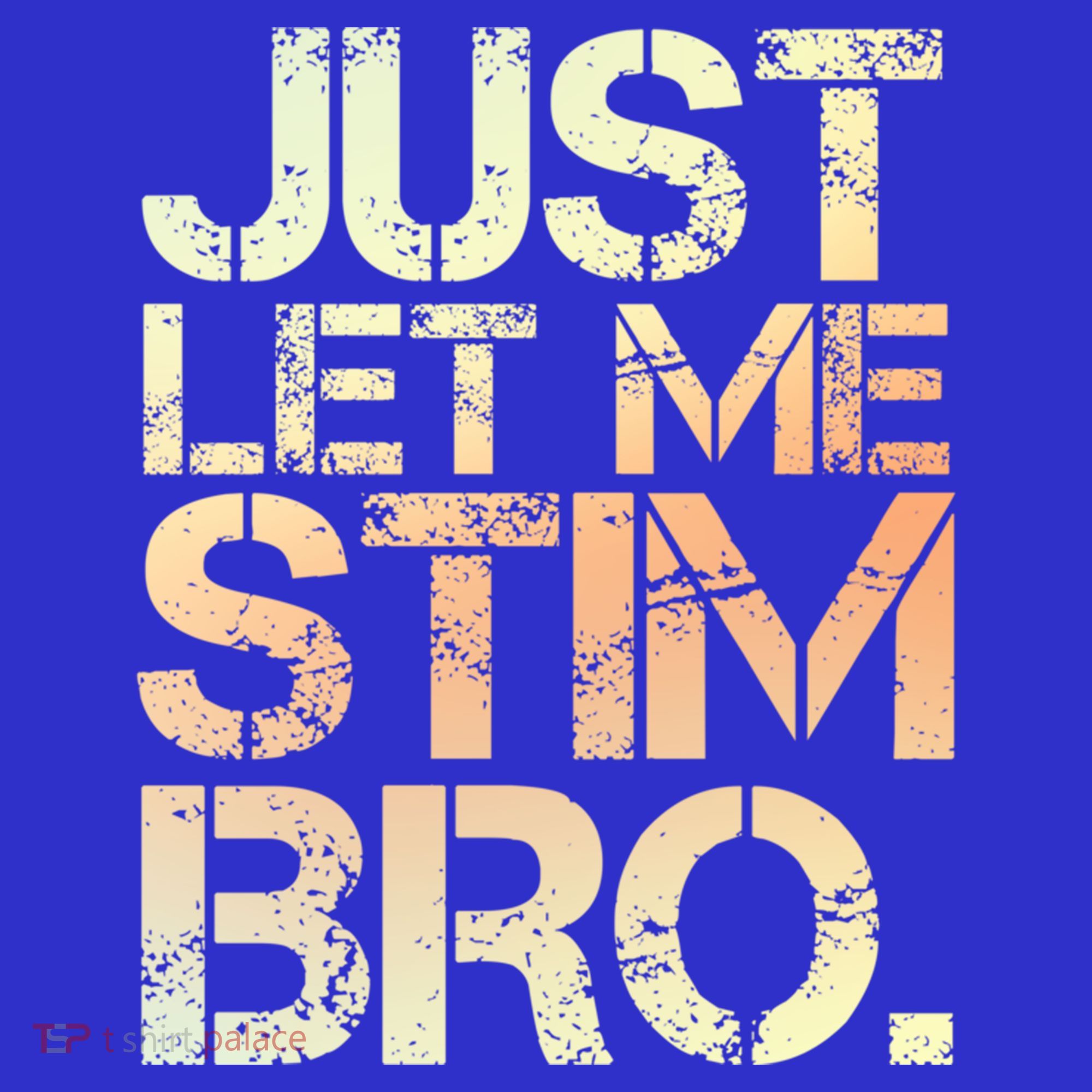 Autism Awareness Just Let Me Stim Bro Cute Gift Women's Tank Top