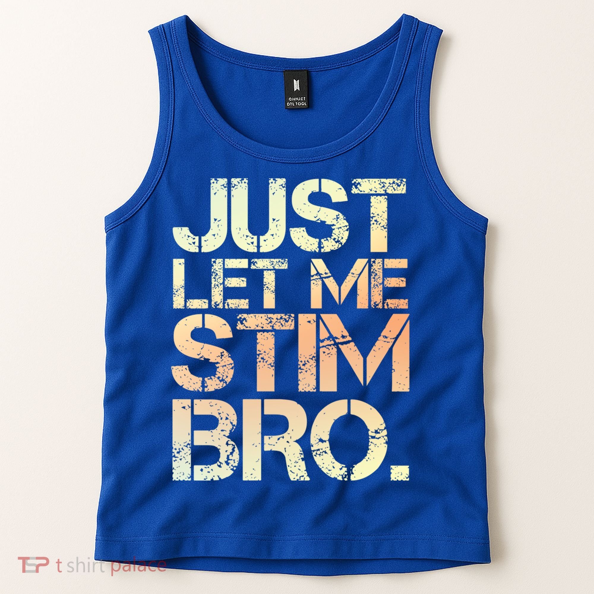 Autism Awareness Just Let Me Stim Bro Cute Gift Tank Top