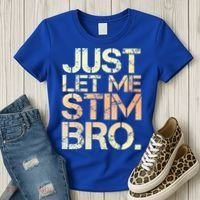 Autism Awareness Just Let Me Stim Bro Cute Gift Women's T-Shirt thumb 3