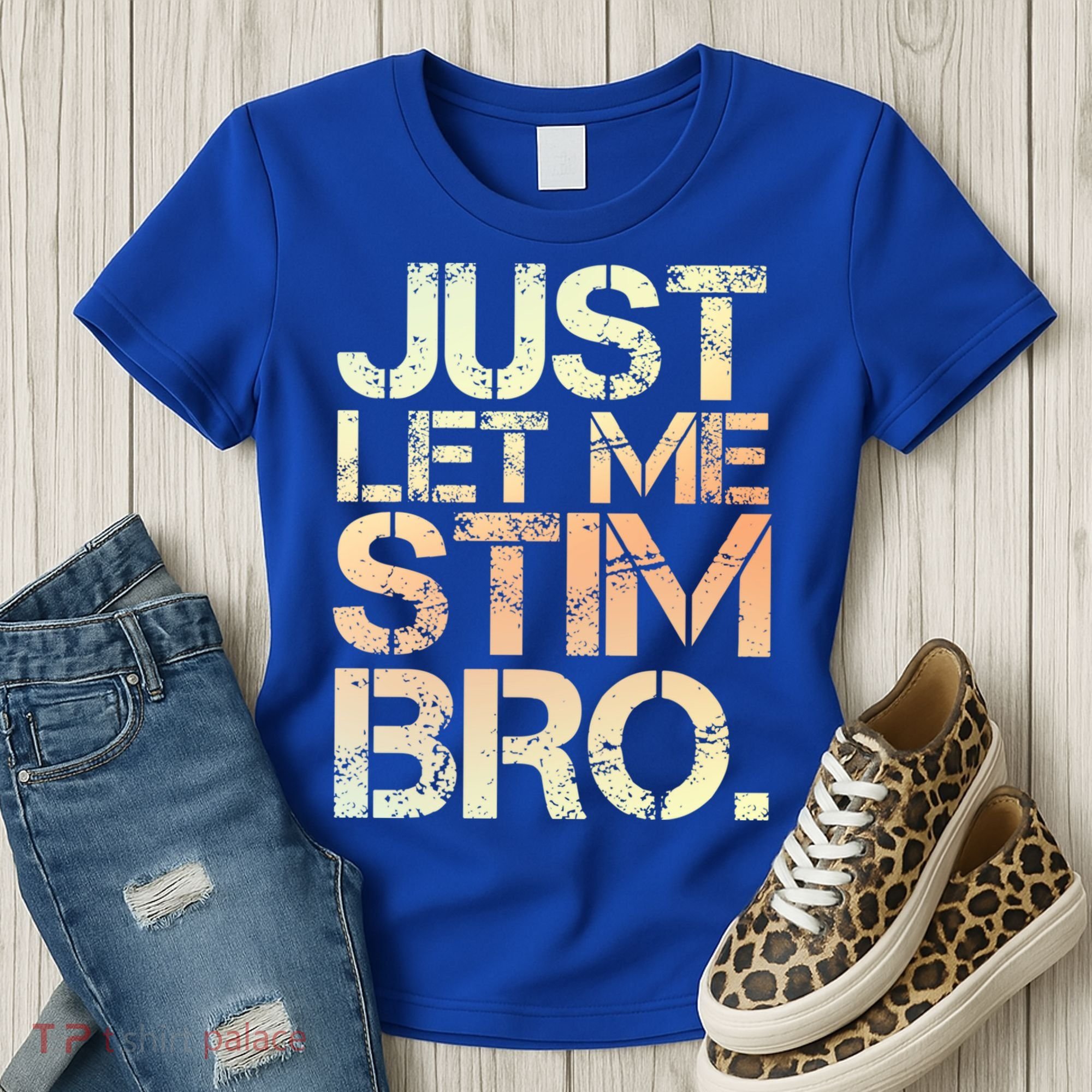 Autism Awareness Just Let Me Stim Bro Cute Gift Women's T-Shirt