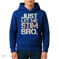 Autism Awareness Just Let Me Stim Bro Cute Gift Kids Hoodie thumb 4
