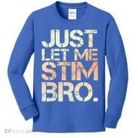 Autism Awareness Just Let Me Stim Bro Cute Gift Kids Long Sleeve Shirt thumb 0
