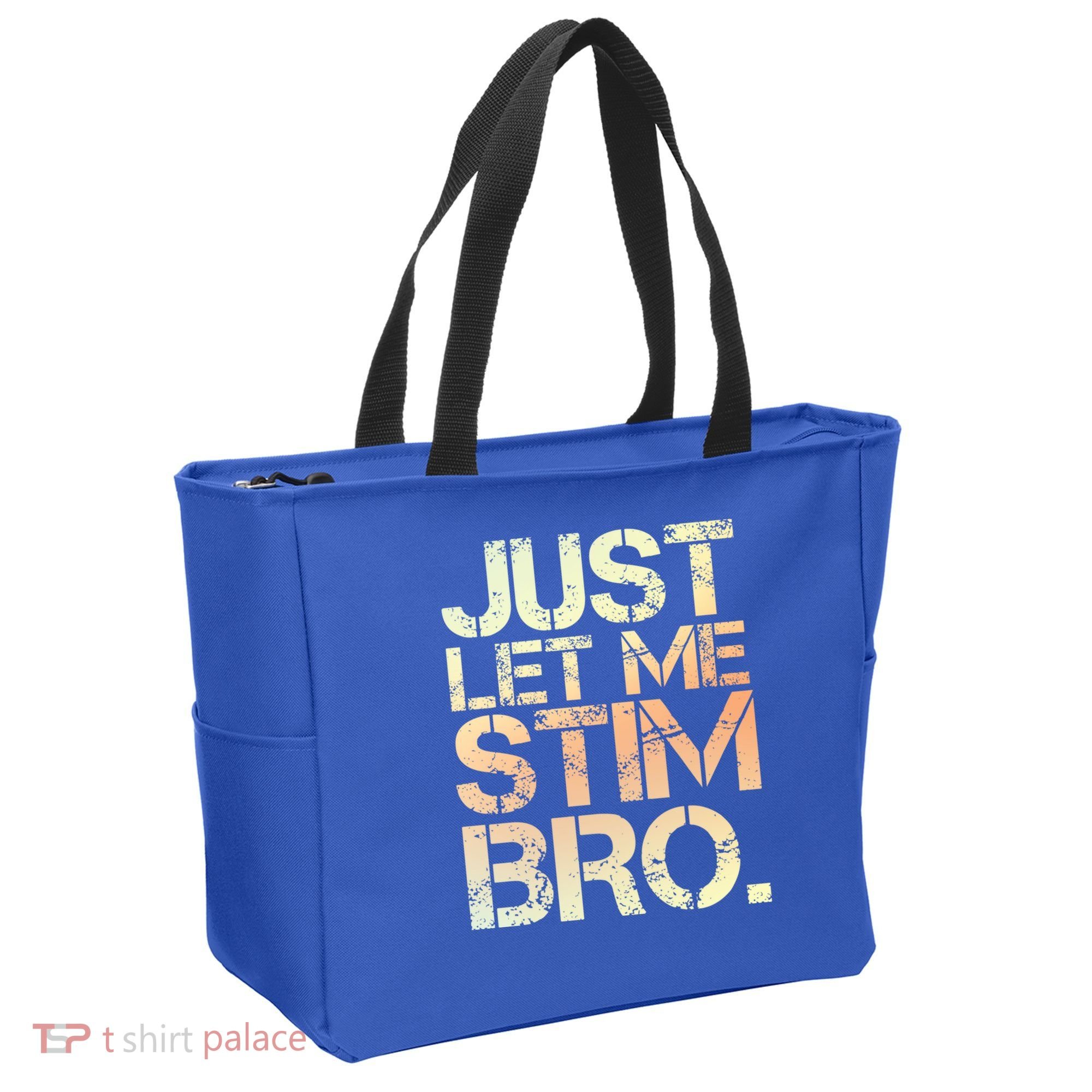 Autism Awareness Just Let Me Stim Bro Cute Gift Tote Bag