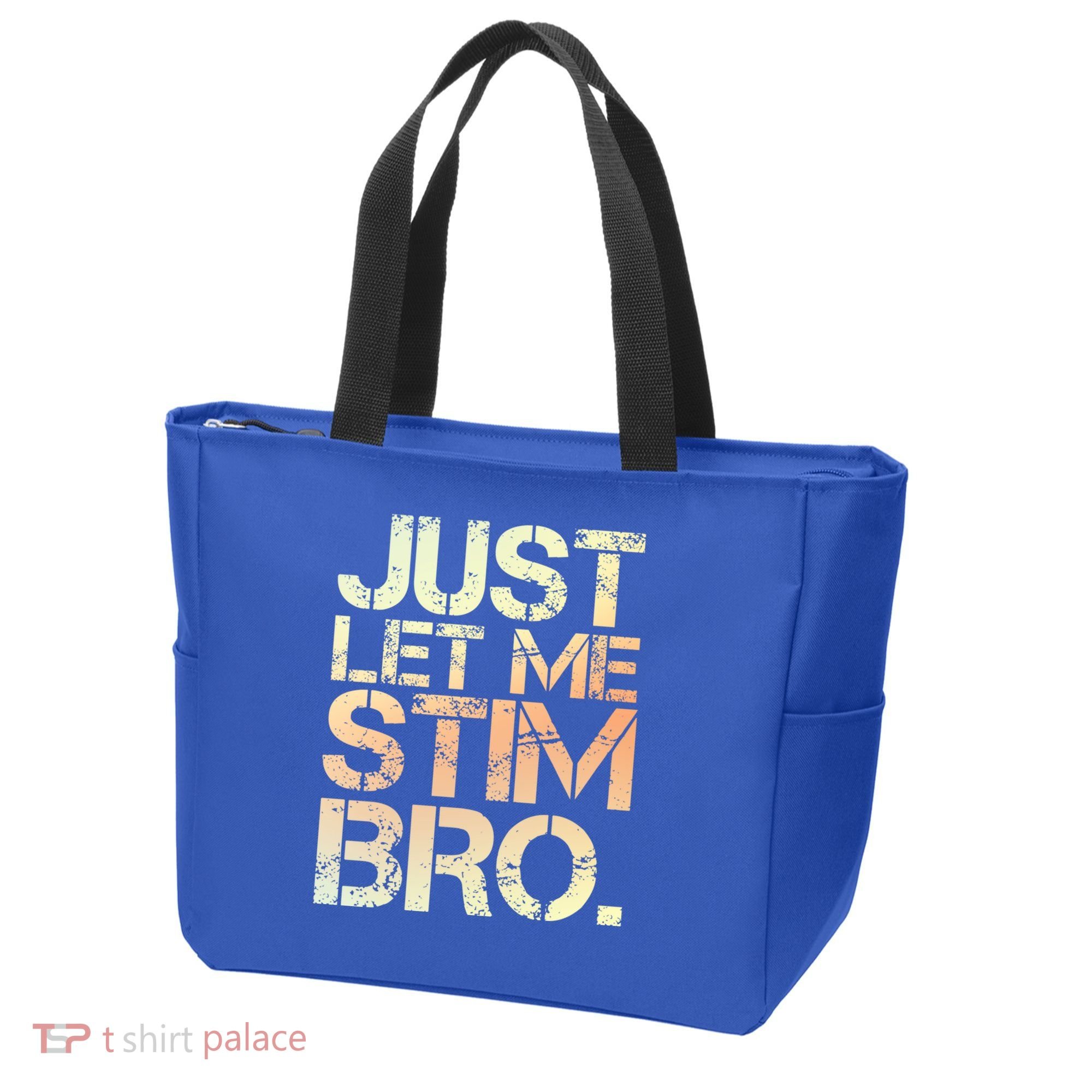 Autism Awareness Just Let Me Stim Bro Cute Gift Tote Bag