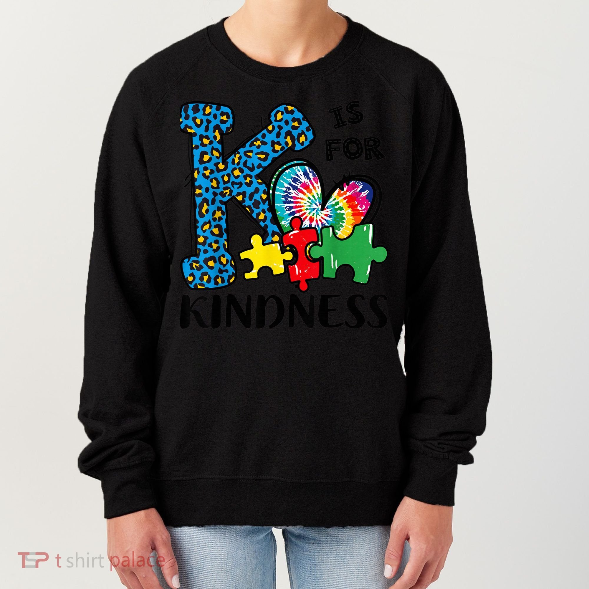 Autism Awareness K Is For Kindness Puzzle Piece Be Kind Women's Sweatshirt