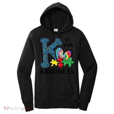 Autism Awareness K Is For Kindness Puzzle Piece Be Kind Women's Hoodie