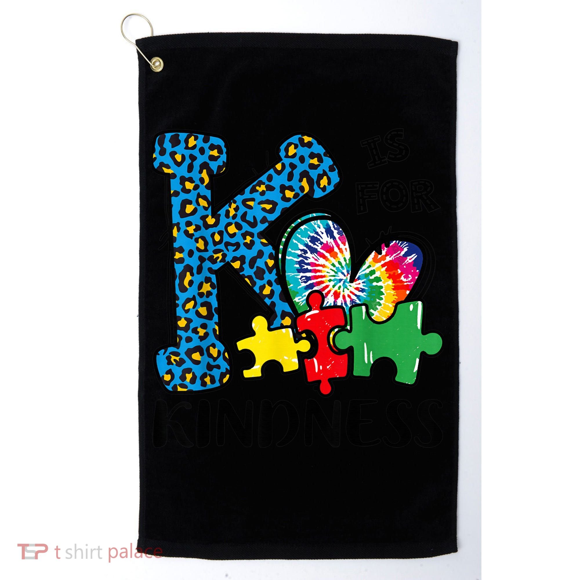 Autism Awareness K Is For Kindness Puzzle Piece Be Kind Golf Towel