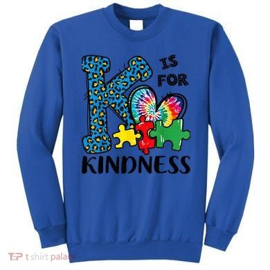 Autism Awareness K Is For Kindness Puzzle Piece Be Kind Sweatshirt