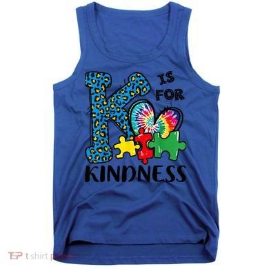 Autism Awareness K Is For Kindness Puzzle Piece Be Kind Tank Top