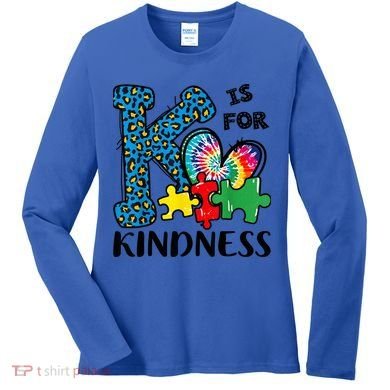 Autism Awareness K Is For Kindness Puzzle Piece Be Kind Women's Long Sleeve Shirt