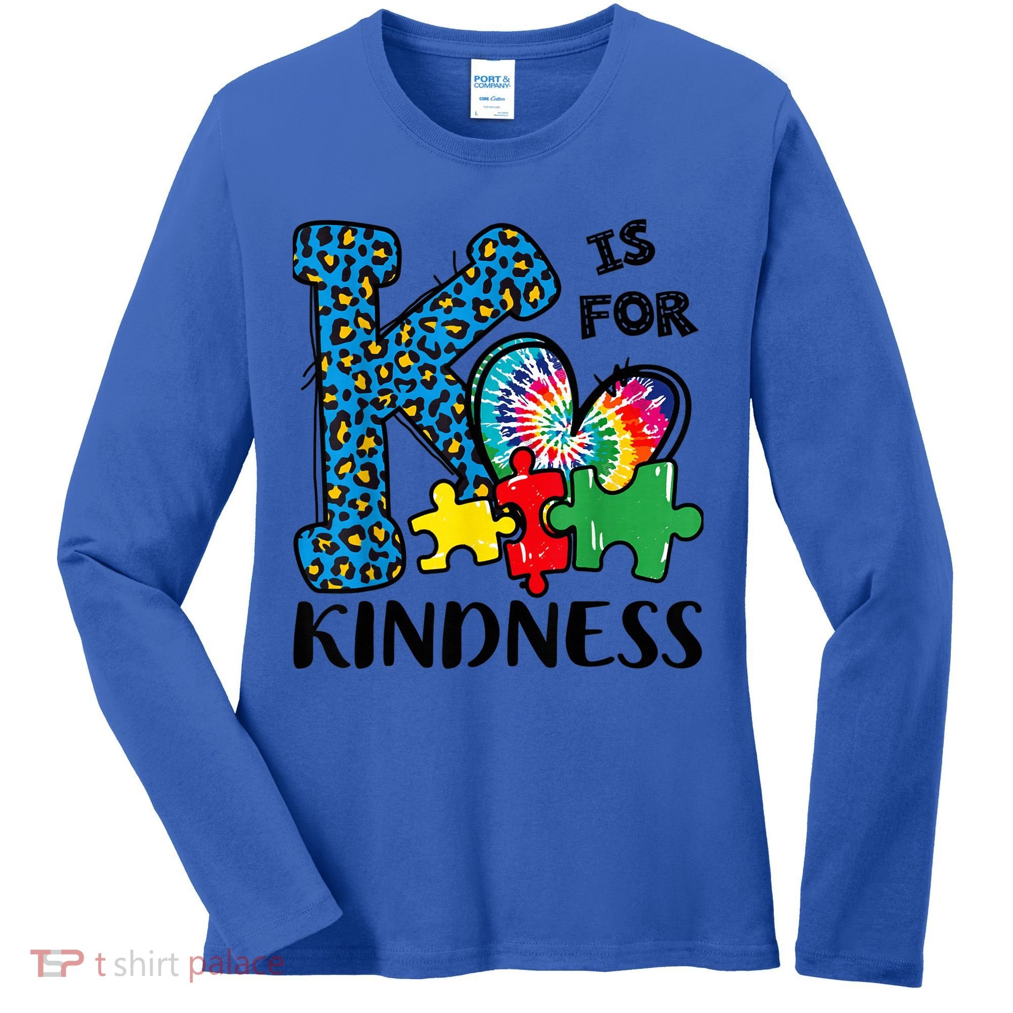 Autism Awareness K Is For Kindness Puzzle Piece Be Kind Women's Long Sleeve Shirt