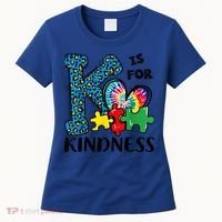 Autism Awareness K Is For Kindness Puzzle Piece Be Kind Women's T-Shirt thumb 0
