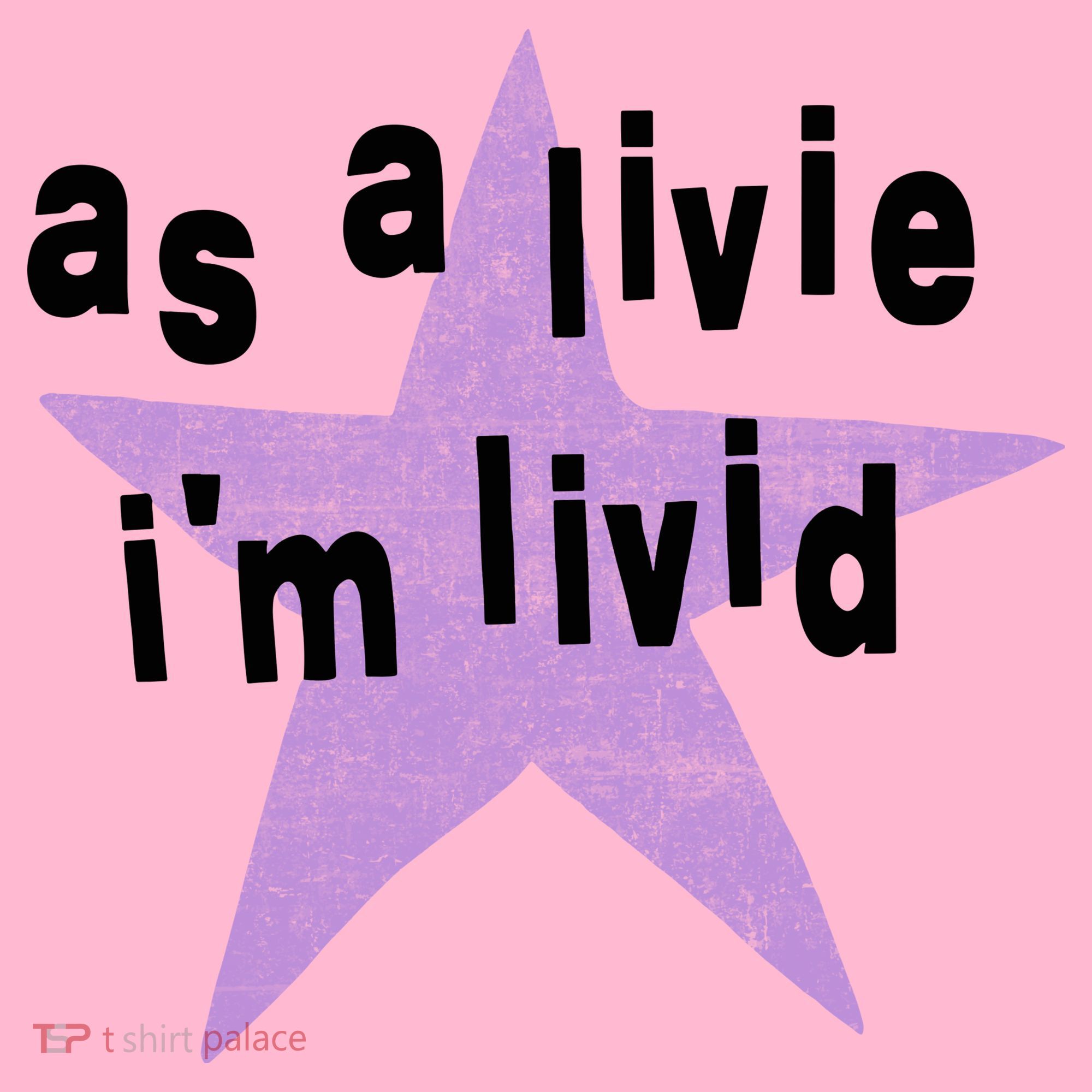 As A Live Im Livid Coaster
