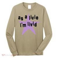 As A Live Im Livid Long Sleeve Shirt thumb 0