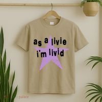 As A Live Im Livid T-Shirt thumb 2