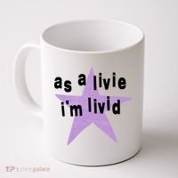 As A Live Im Livid Coffee Mug thumb 0