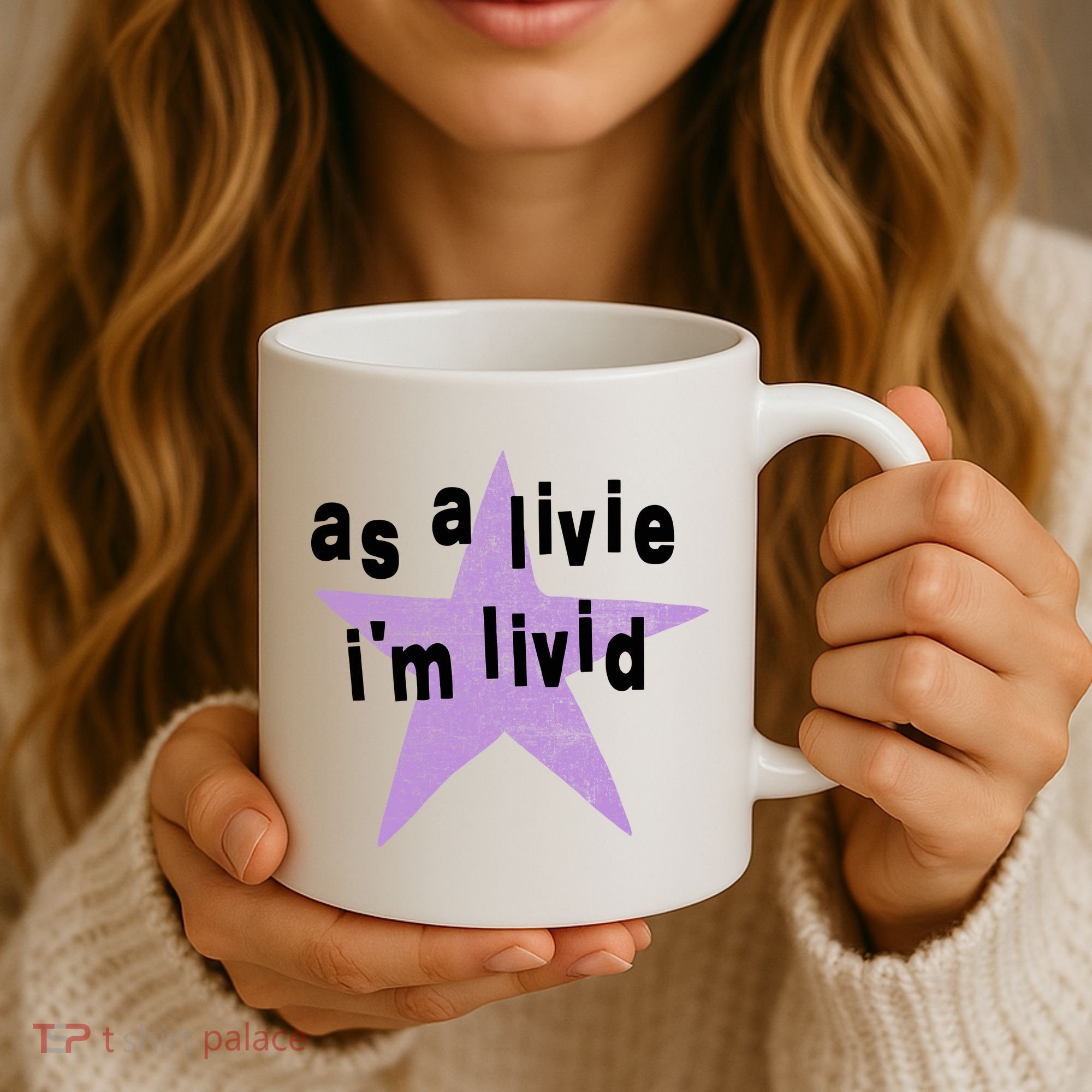 As A Live Im Livid Coffee Mug