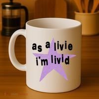 As A Live Im Livid Coffee Mug thumb 4