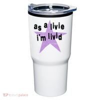 As A Live Im Livid Tumbler thumb 0