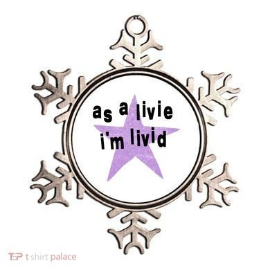 As A Live Im Livid Ornament