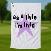 As A Live Im Livid Golf Towel thumb 1