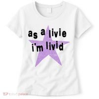 As A Live Im Livid Women's T-Shirt thumb 0