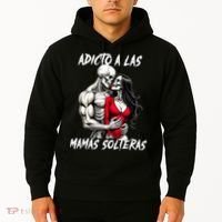 Adicto A Las Mamas Solteras  Hoodie thumb 2