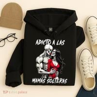 Adicto A Las Mamas Solteras  Hoodie thumb 4