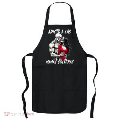 Adicto A Las Mamas Solteras  Apron