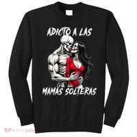 Adicto A Las Mamas Solteras  Sweatshirt thumb 0