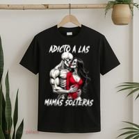 Adicto A Las Mamas Solteras  T-Shirt thumb 2