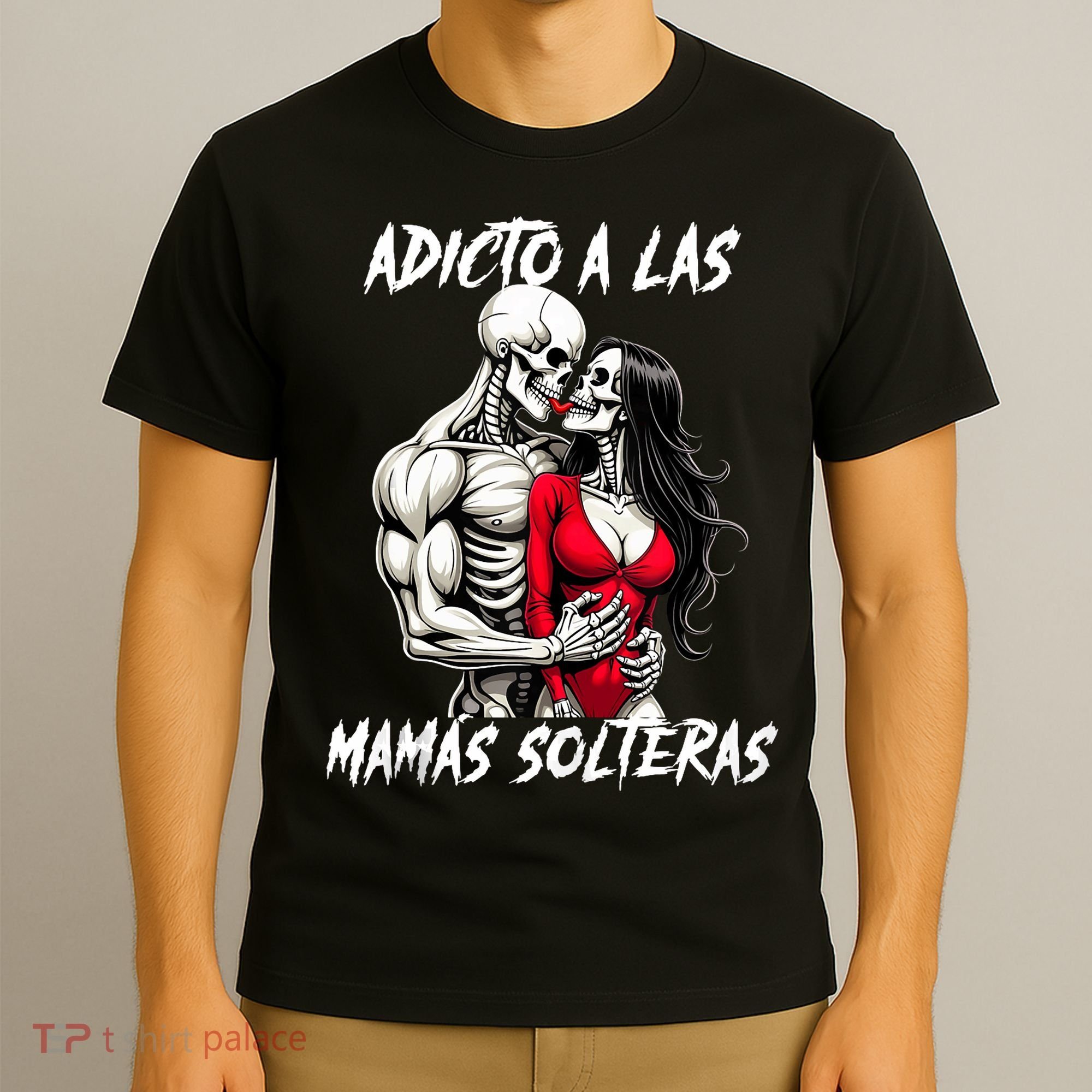 Adicto A Las Mamas Solteras  T-Shirt