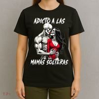 Adicto A Las Mamas Solteras  T-Shirt thumb 4