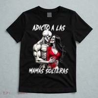 Adicto A Las Mamas Solteras  T-Shirt thumb 5