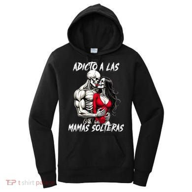 Adicto A Las Mamas Solteras  Women's Hoodie