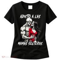 Adicto A Las Mamas Solteras  Women's T-Shirt thumb 0